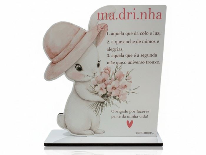 Placa coelhinha "Madrinha...aquela que dá colo"
17 x 18,5 x 4 cm